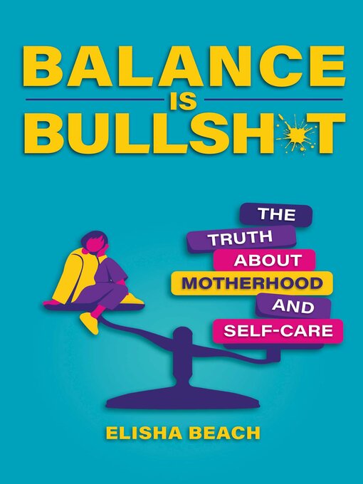 Title details for Balance Is Bullsh*t by Elisha  Beach - Available